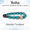 YESHE - Bracciale del Buthan - Howlite Turchese