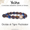 YESHE - Bracciale del Buthan - Occhio di Tigre Multi.
